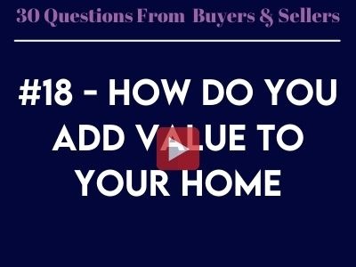 #18 - How to add value to your home
