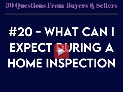 #20 - What can I expect during a home inspection
