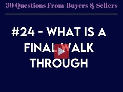 #24 - What is a final walk through