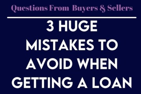 Avoid these 3 Mistakes When Getting a Loan