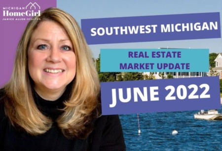 June 2022 Real Estate Market Update for Southwest Michigan