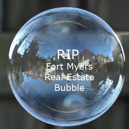 Fort Myers Real Estate Bubble is Officially Over