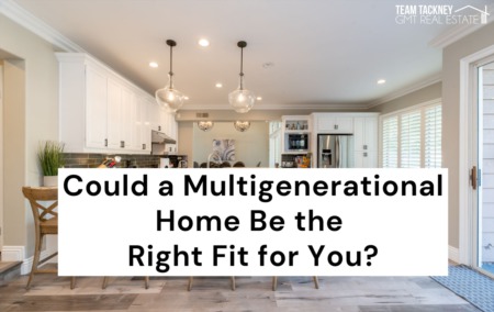 Could a Multigenerational Home Be the Right Fit for You?