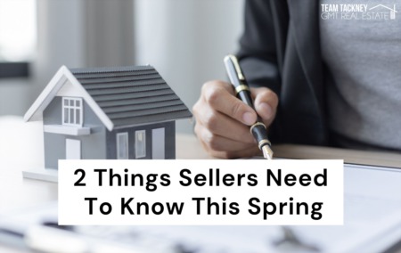 2 Things Sellers Need To Know This Spring