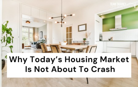 Why Today’s Housing Market Is Not About To Crash