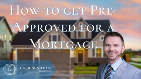 What You Need To Get Pre-Approved for a Mortgage