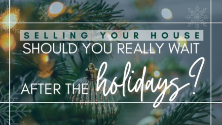 Selling your house during the holidays: Yea or Nay? 