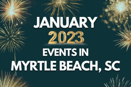 Myrtle Beach, SC January 2023 Events