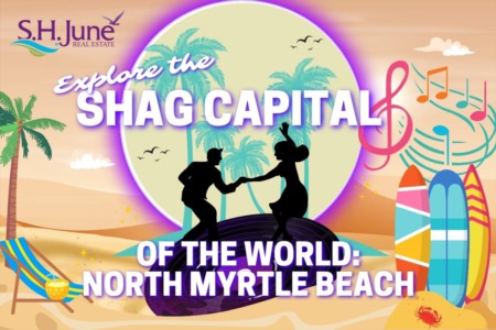 Explore the Shag Capital of the World: North Myrtle Beach