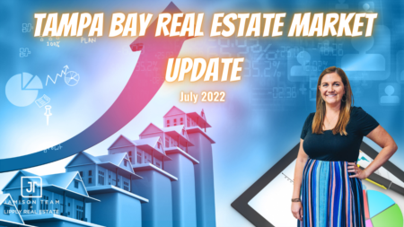 Tampa Bay Real Estate Market Update July 2022