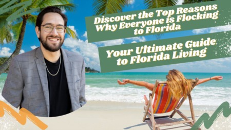 Discover the Top Reasons Why Everyone is Flocking to Florida – Your Ultimate Guide to Florida Living