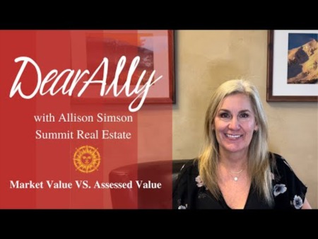 Dear Ally - Market Value VS Assessed Value