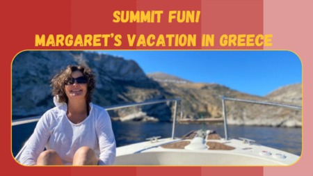 Summit Fun - Margaret’s Vacation in Greece