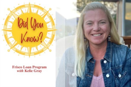 Did You Know? Frisco, Colorado Loan Program with Kelie Gray