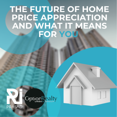 The Future of Home Price Appreciation and What It Means for You 