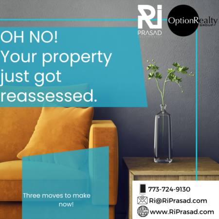 Oh no! Your property just got reassessed. Three moves to make now