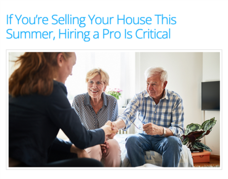 If You’re Selling Your House This Summer, Hiring a Pro Is Critical