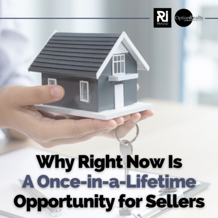 Why Right Now Is A Once-In-A-Lifetime Opportunity For Sellers