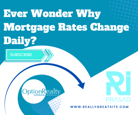Ever Wonder Why Mortgage Rates Change Daily?