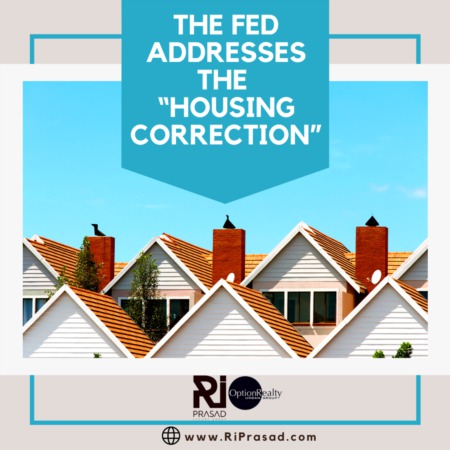 The Fed addresses the “housing correction”
