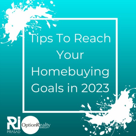 Tips To Reach Your Homebuying Goals in 2023