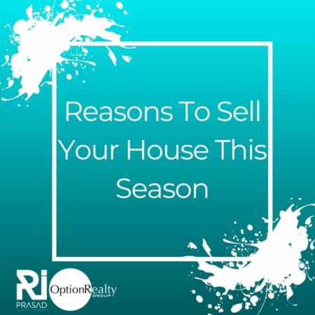 Reasons To Sell Your House This Season