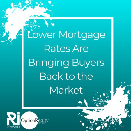 Lower Mortgage Rates Are Bringing Buyers Back to the Market