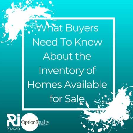 What Buyers Need To Know About the Inventory of Homes Available for Sale