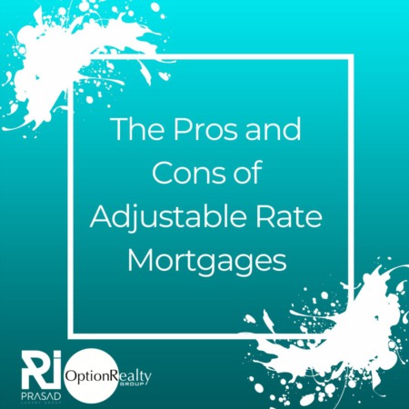 The Pros and Cons of Adjustable Rate Mortgages