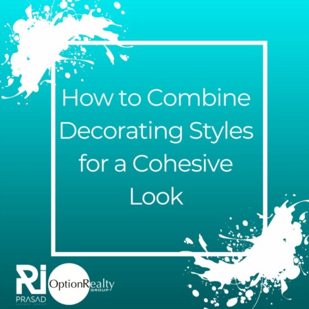 How to Combine Decorating Styles for a Cohesive Look