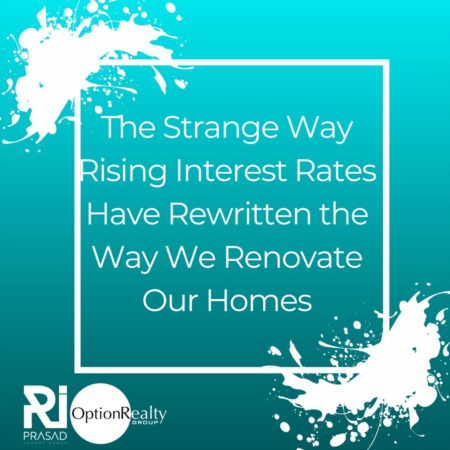 The Strange Way Rising Interest Rates Have Rewritten the Way We Renovate Our Homes
