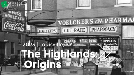 The Origins of the Highlands: Louisville, KY