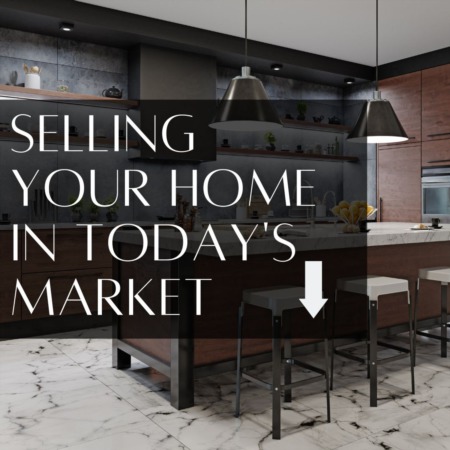 Selling Your Home in Today's Market