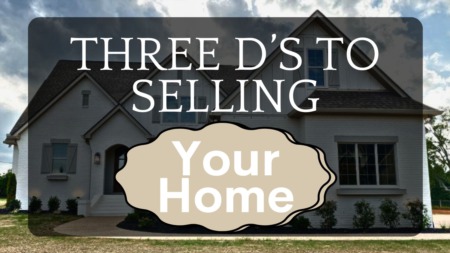 Three D's to Selling Your Burleson Home