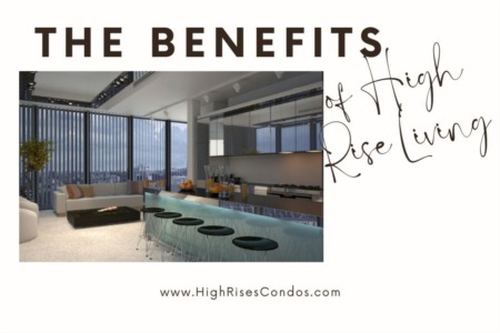 The Benefits Of Luxury High Rise Living