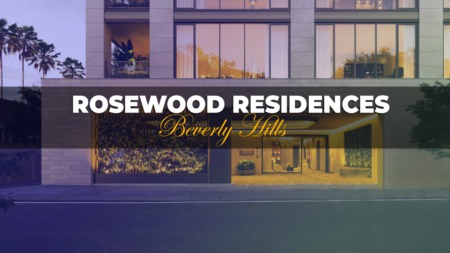 Rosewood Residences Beverly Hills at 9900 Santa Monica Blvd