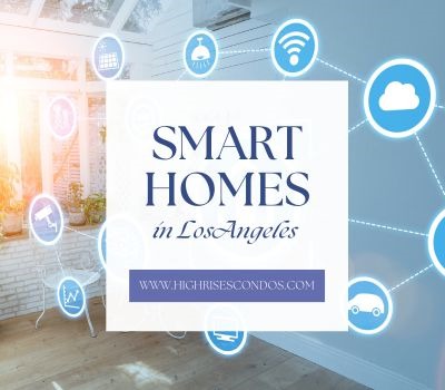 The Rise of Smart Homes in Los Angeles