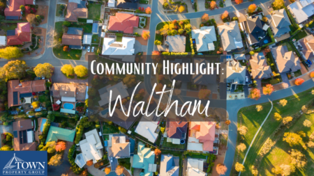 Community Highlight: Waltham, One of Boston’s Most Popular Suburbs