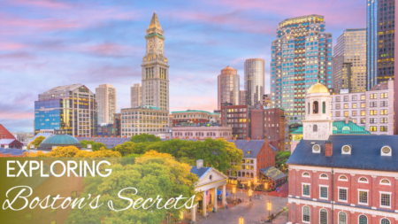 Exploring Boston’s Secrets