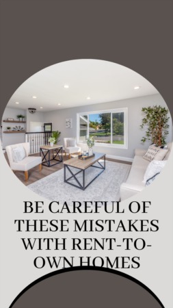 Be Careful of These Mistakes with Rent to Own Homes