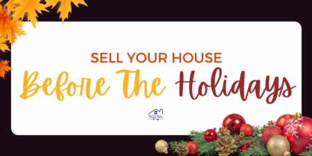 Sell Your House Before the Holidays