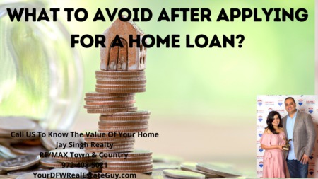 What To Avoid After Applying For A Home Loan?