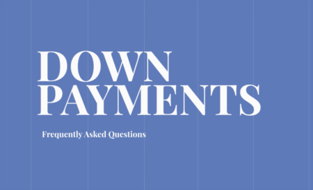 Everything You Need to Know About Down Payments