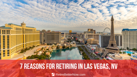 7 Reasons for Retiring in Las Vegas, NV