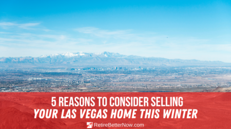 5 Reasons to Consider Selling Your Las Vegas Home This Winter 2022