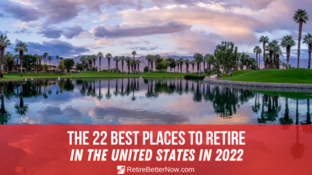 The 22 Best Places to Retire in the U.S. in 2022