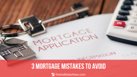 3 Mortgage Mistakes To Avoid