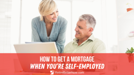 How to Get a Mortgage When You’re Self-Employed