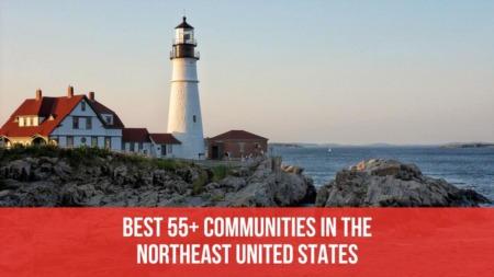 Best 55+ Communities in the Northeast US