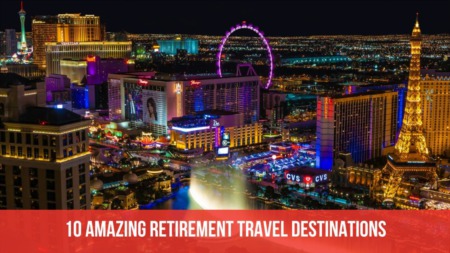 10 Amazing Retirement Travel Destinations